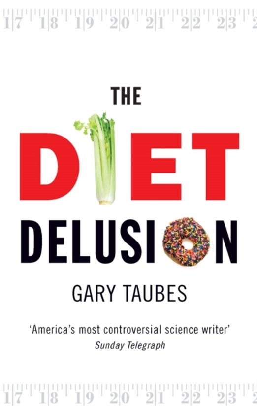 Diet delusion van Gary Taubes